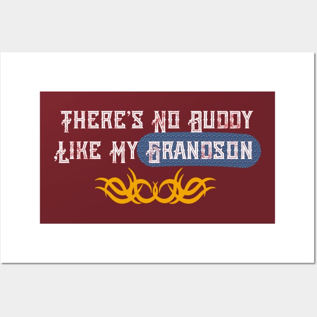 funny there is no buddy like my grandson Wall Art by Duodesign